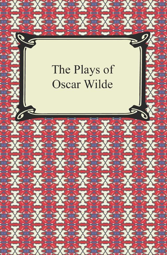  The Plays of Oscar Wilde(Kobo/電子書)