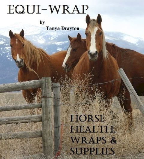 Equi-Wrap: Horse Health, Wraps & Supplies(Kobo/電子書)