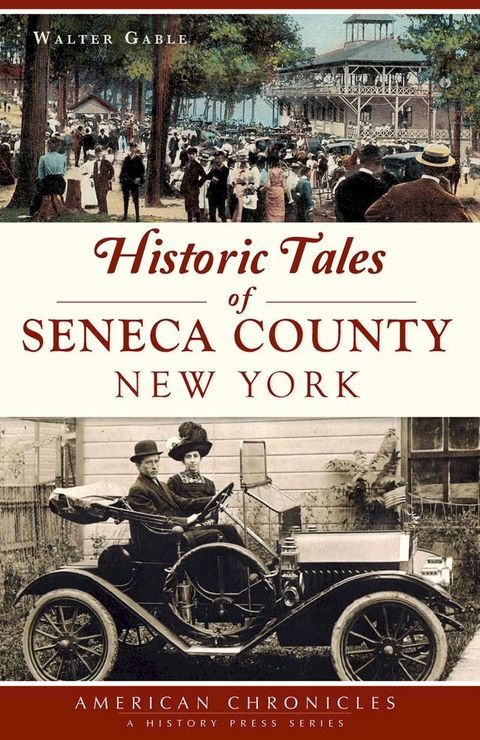 Historic Tales of Seneca County, New York(Kobo/電子書)