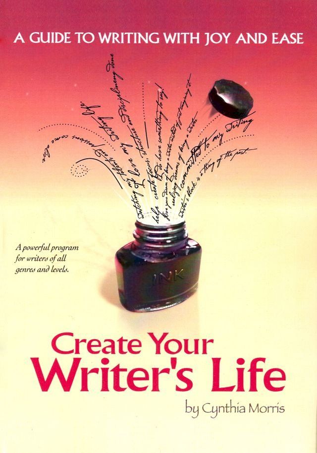  Create Your Writer's Life: A Guide to Writing With Joy and Ease(Kobo/電子書)