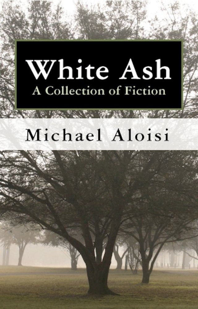  White Ash: A Collection of Fiction(Kobo/電子書)