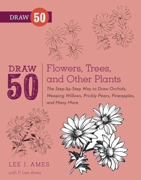 Draw 50 Flowers, Trees, and Other Plants(Kobo/電子書)