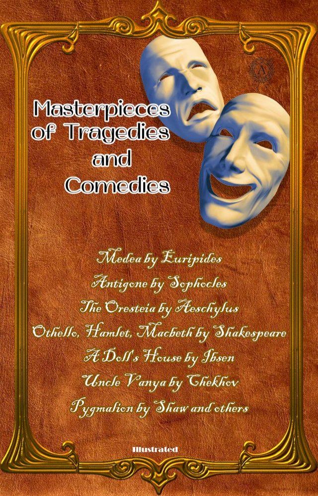  Masterpieces of Tragedies and Comedies(Kobo/電子書)