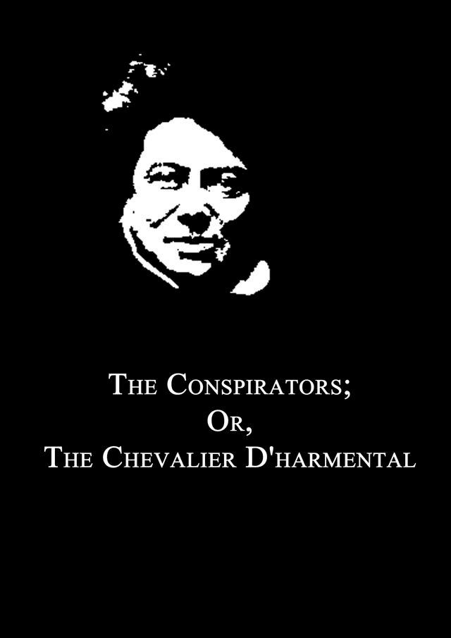  The Conspirators; Or, The Chevalier D'harmental.(Kobo/電子書)