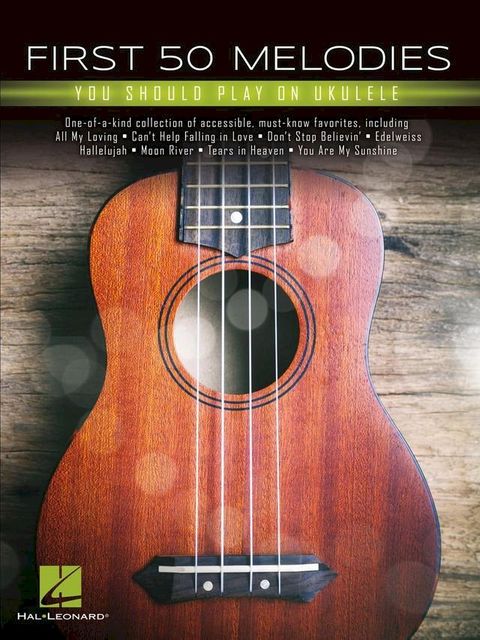 First 50 Melodies You Should Play on Ukulele Songbook(Kobo/電子書)