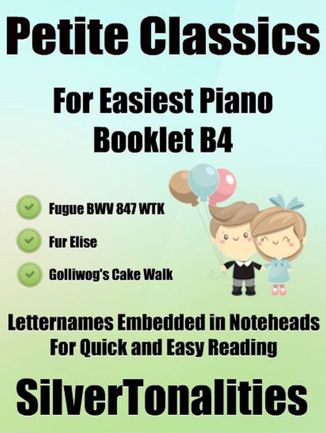  Petite Classics for Easiest Piano Booklet B4(Kobo/電子書)