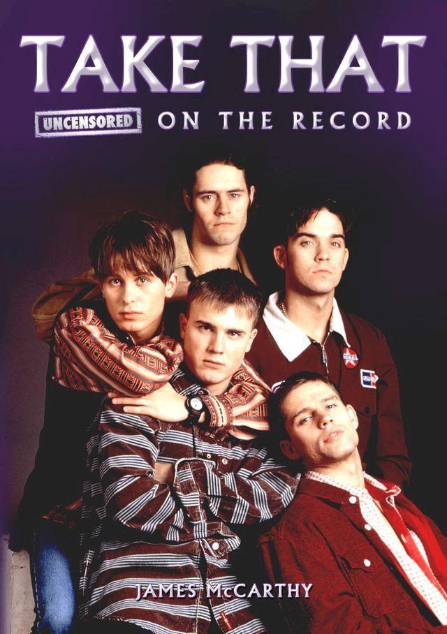  Take That - Uncensored On the Record(Kobo/電子書)