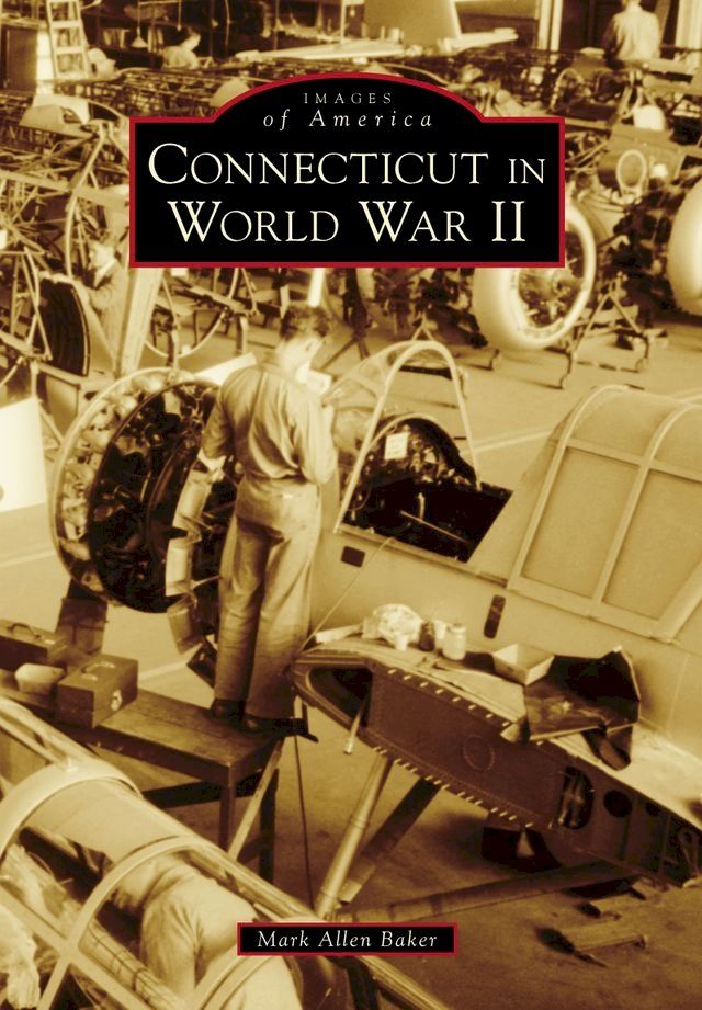  Connecticut in World War II(Kobo/電子書)