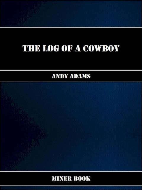 The Log of a Cowboy(Kobo/電子書)