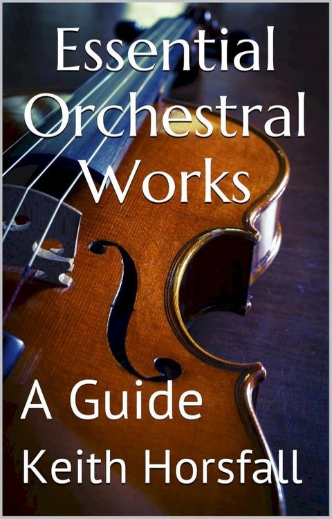 Essential Orchestral Works(Kobo/電子書)