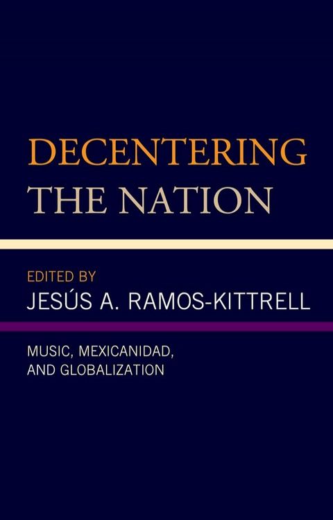 Decentering the Nation(Kobo/電子書)