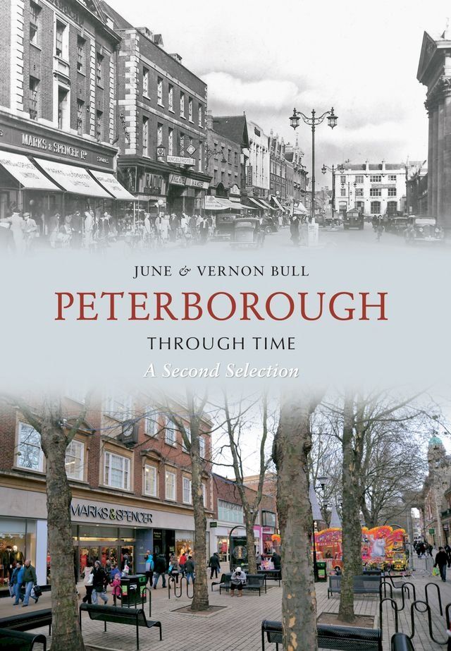  Peterborough Through Time A Second Selection(Kobo/電子書)