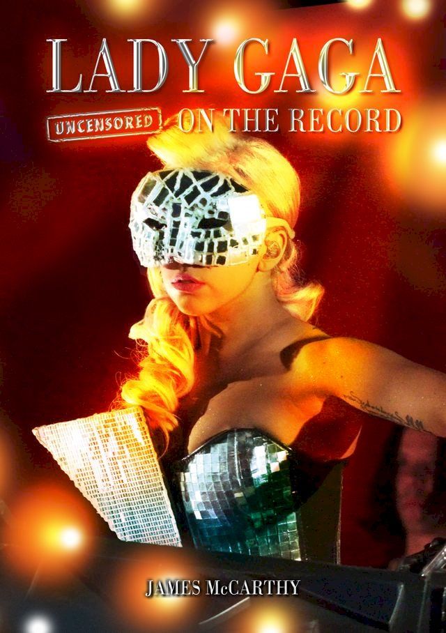  Lady Gaga - Uncensored On the Record(Kobo/電子書)