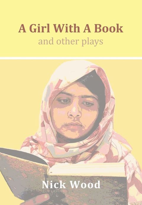 A Girl With A Book and Other Plays(Kobo/電子書)