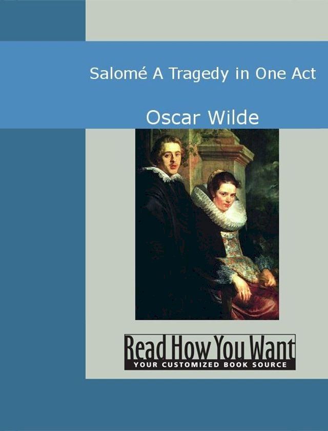  Salom&eacute;: A Tragedy In One Act(Kobo/電子書)