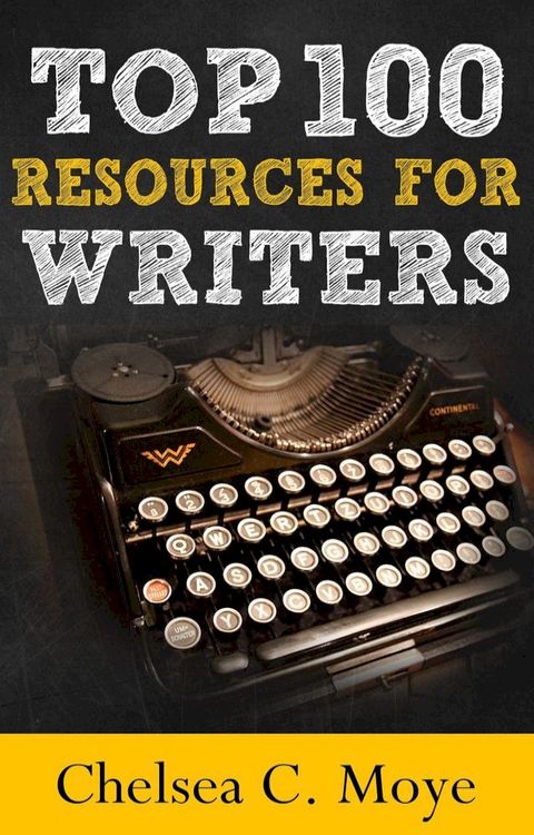 Top 100 Resources for Writers(Kobo/電子書)