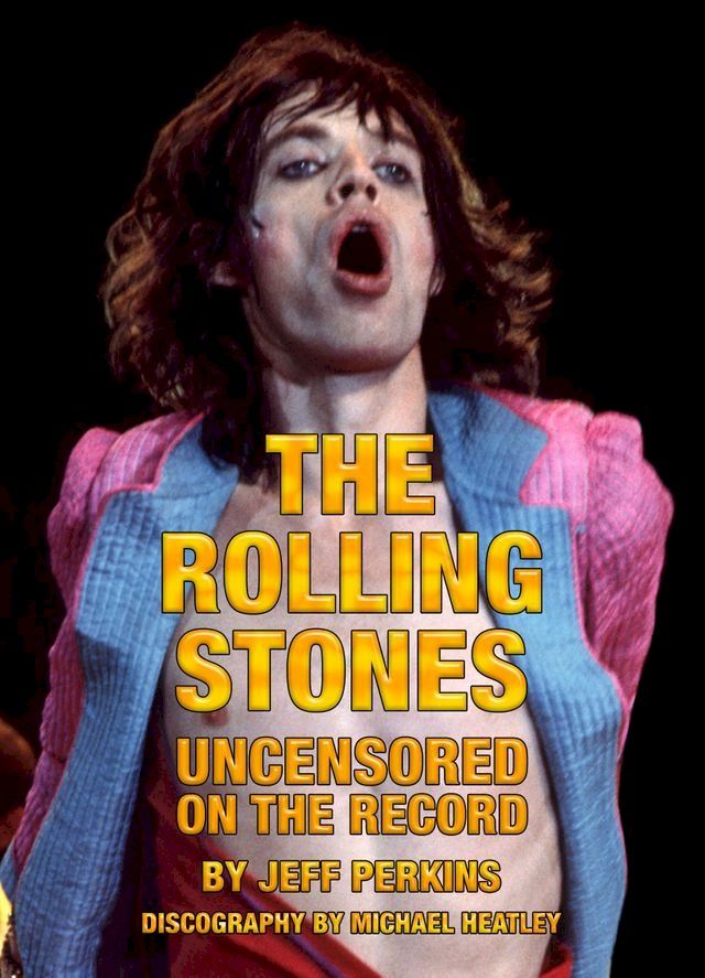  The Rolling Stones Uncensored On The Record(Kobo/電子書)