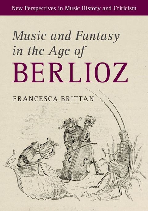 Music and Fantasy in the Age of Berlioz(Kobo/電子書)