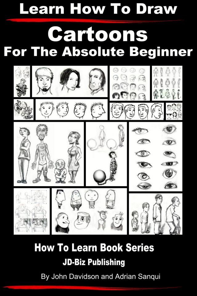  Learn How to Draw Cartoons: For the Absolute Beginner(Kobo/電子書)