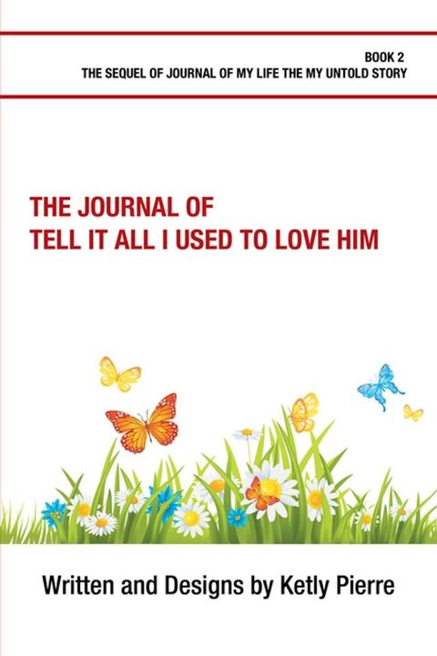 The Journal of Tell It All I Used to Love Him(Kobo/電子書)