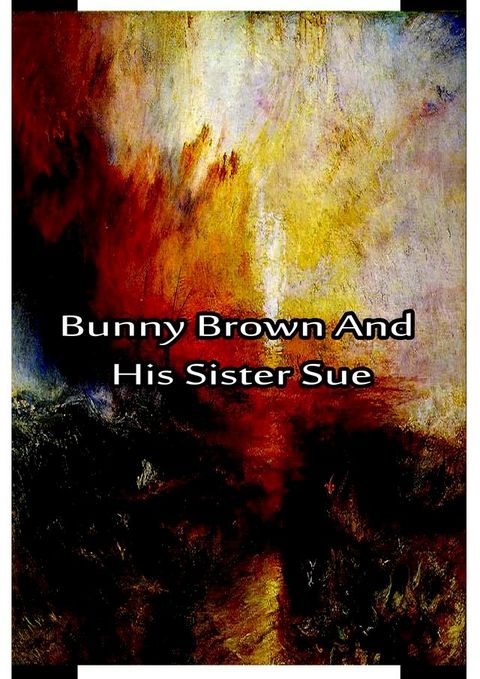 Bunny Brown And His Sister Sue(Kobo/電子書)