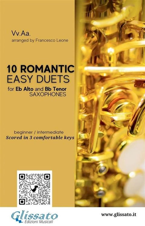 10 Romantic Easy duets for Eb Alto and Bb Tenor Saxes(Kobo/電子書)