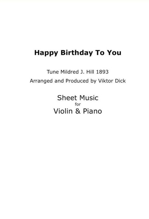 Happy Birthday to You - Tune Mildred J. Hill 1893(Kobo/電子書)