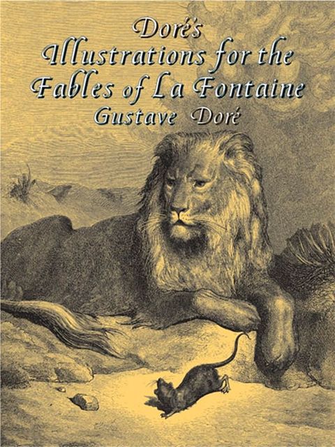 Dor&eacute;'s Illustrations for the Fables of La Fontaine(Kobo/電子書)