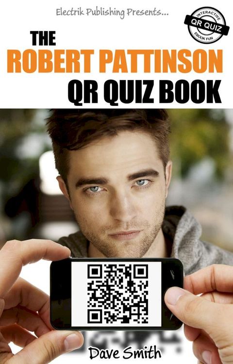 The Robert Pattinson QR Quiz Book(Kobo/電子書)