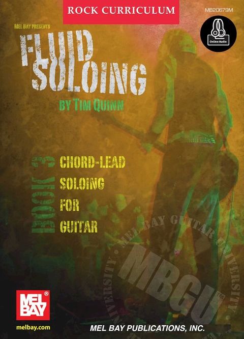 MBGU Rock Curriculum: Fluid Soloing, Book 3(Kobo/電子書)