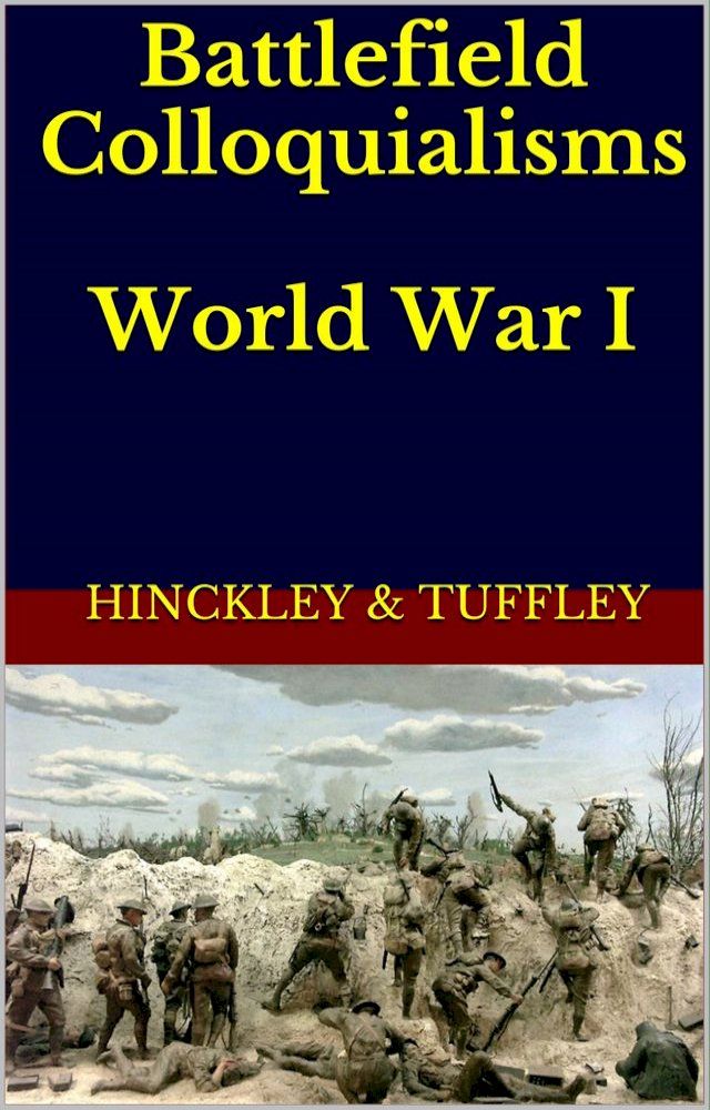  Battlefield Colloquialisms of World War I (1914-1918)(Kobo/電子書)