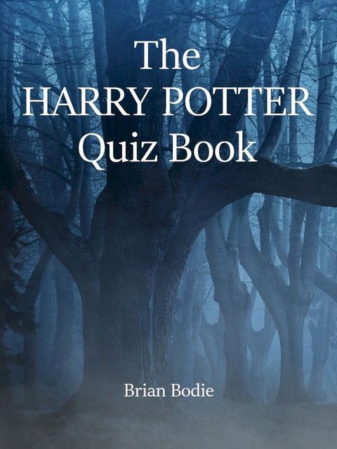 The Harry Potter Quiz Book(Kobo/電子書)