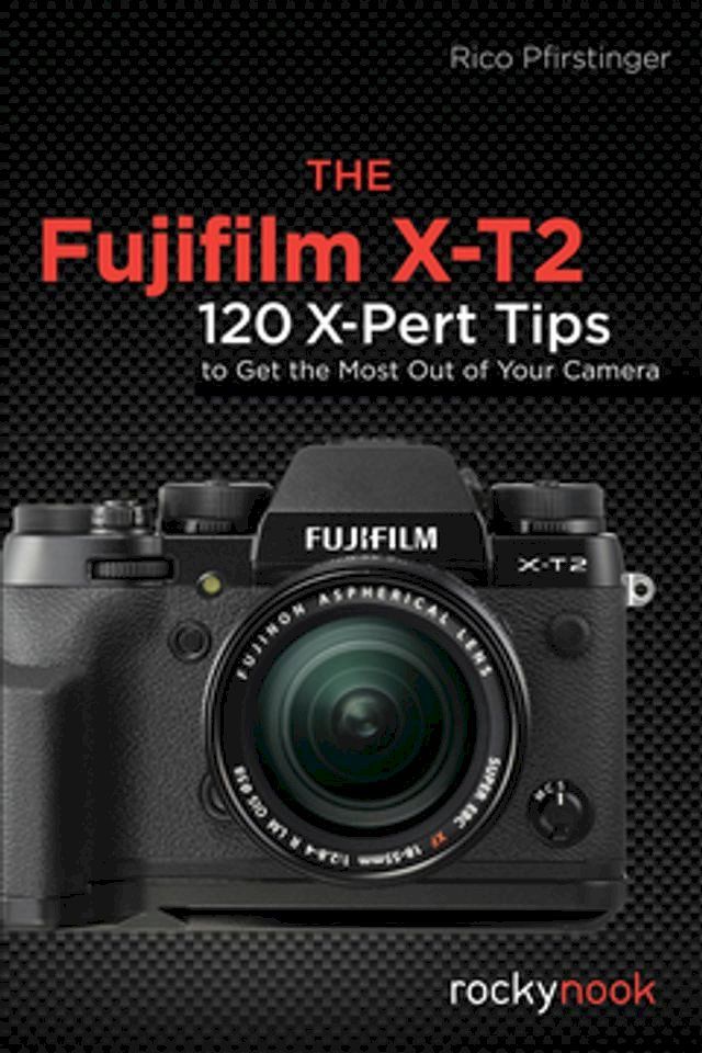  The Fujifilm X-T2(Kobo/電子書)