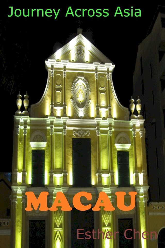  Journey Across Asia: Macau(Kobo/電子書)