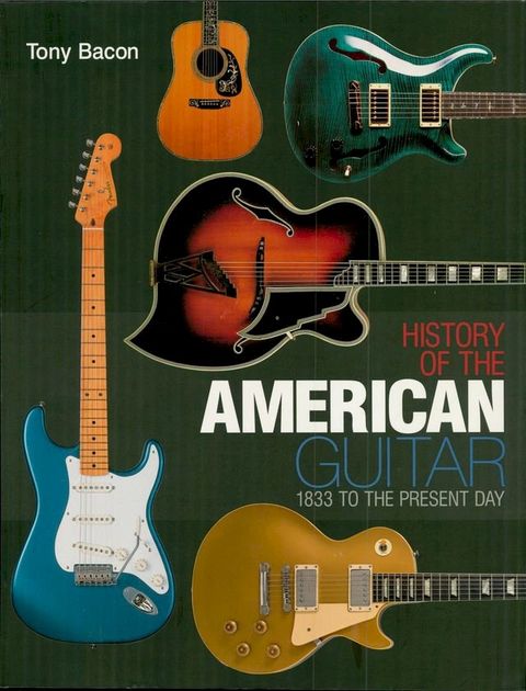 History of the American Guitar(Kobo/電子書)