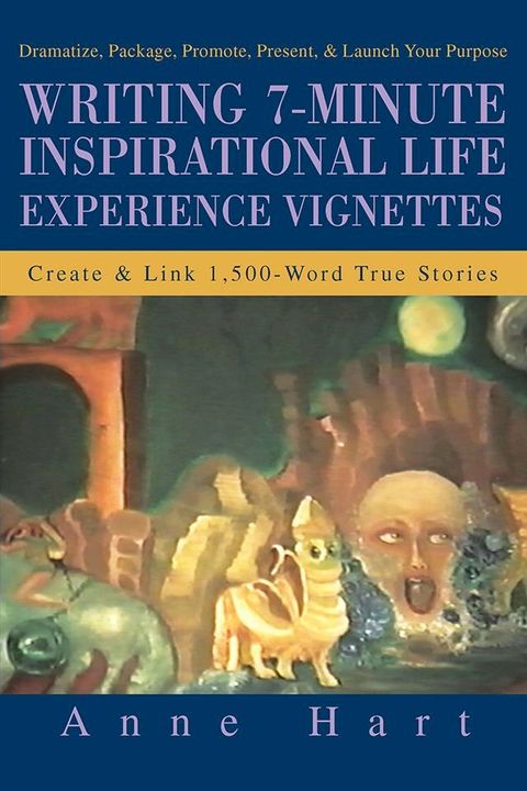 Writing 7-Minute Inspirational Life Experience Vignettes(Kobo/電子書)