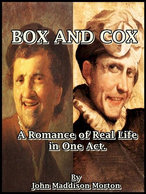 Box and Cox : A Romance of Real Life in One Act.(Kobo/電子書)