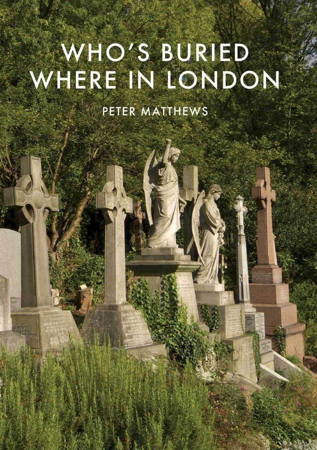  Who’s Buried Where in London(Kobo/電子書)