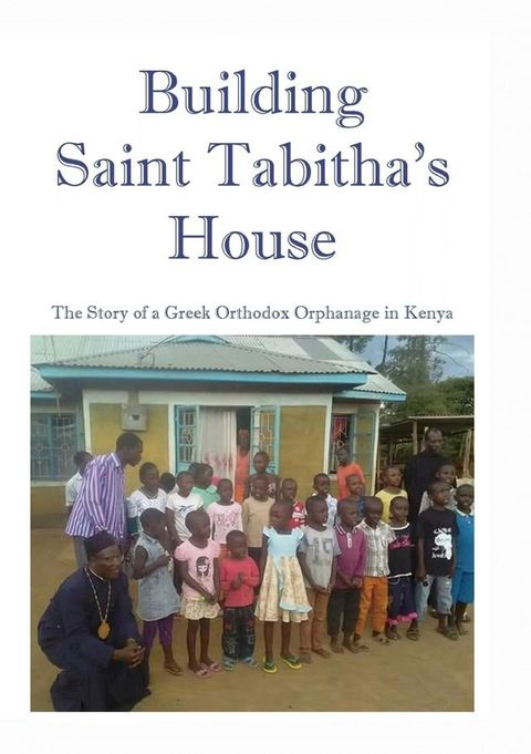 Building Saint Tabitha's House(Kobo/電子書)