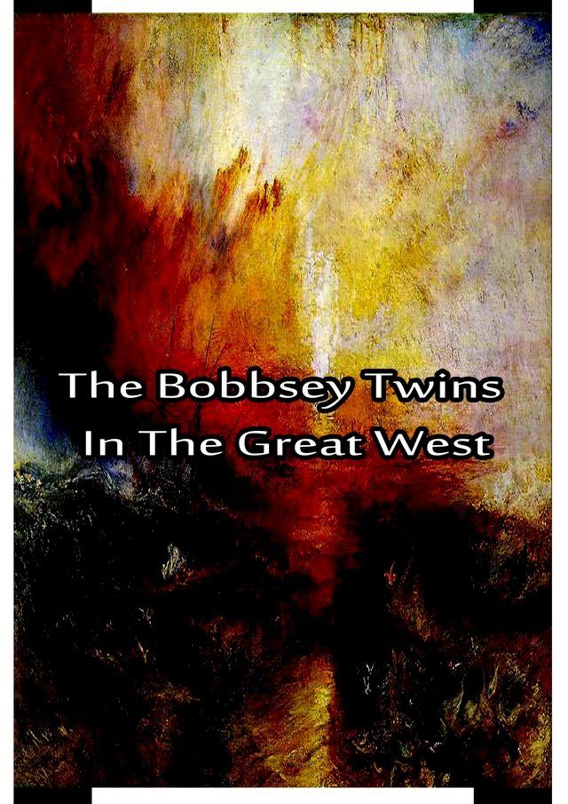  The Bobbsey Twins In The Great West(Kobo/電子書)