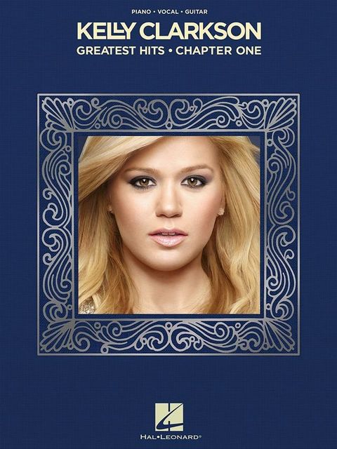 Kelly Clarkson - Greatest Hits, Chapter One Songbook(Kobo/電子書)