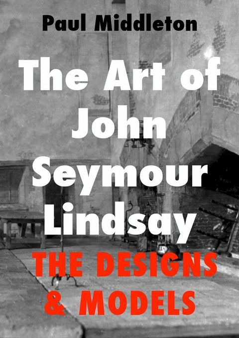 The Art of John Seymour Lindsay - The Designs & Models(Kobo/電子書)