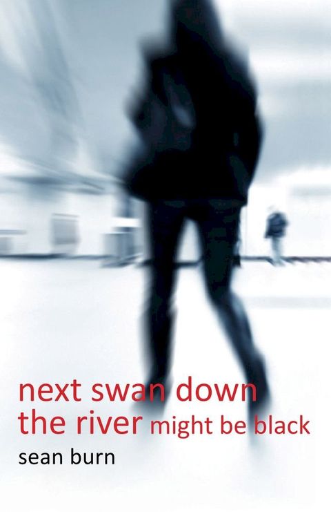 Next Swan Down the River Might be Black(Kobo/電子書)