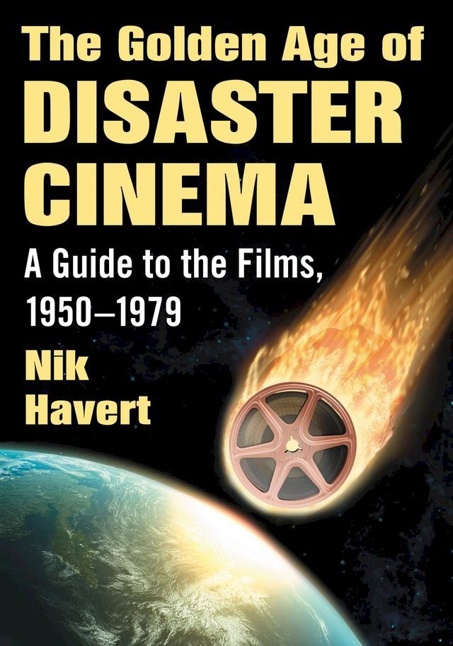  The Golden Age of Disaster Cinema(Kobo/電子書)