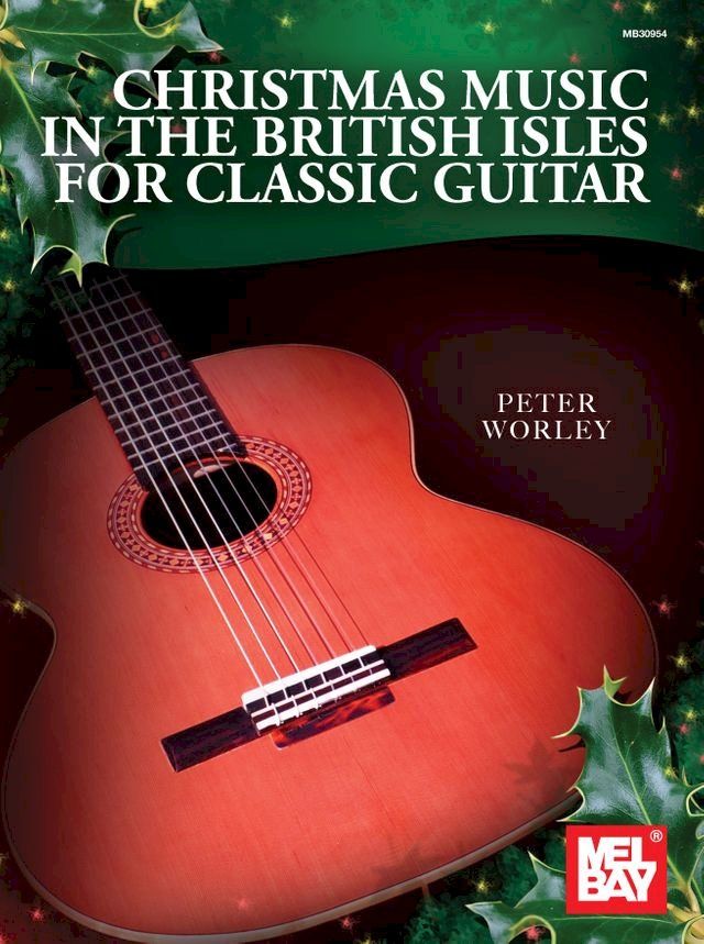  Christmas Music in the British Isles for Classic Guitar(Kobo/電子書)