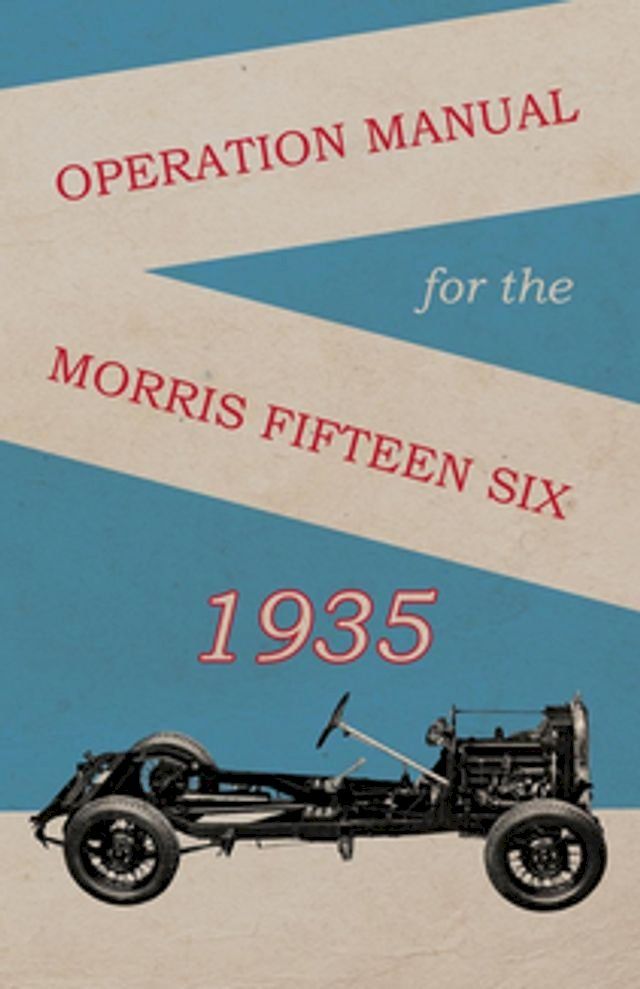  Operation Manual for the Morris Fifteen Six(Kobo/電子書)