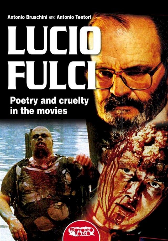  Lucio Fulci - Poetry and cruelty in the movies(Kobo/電子書)