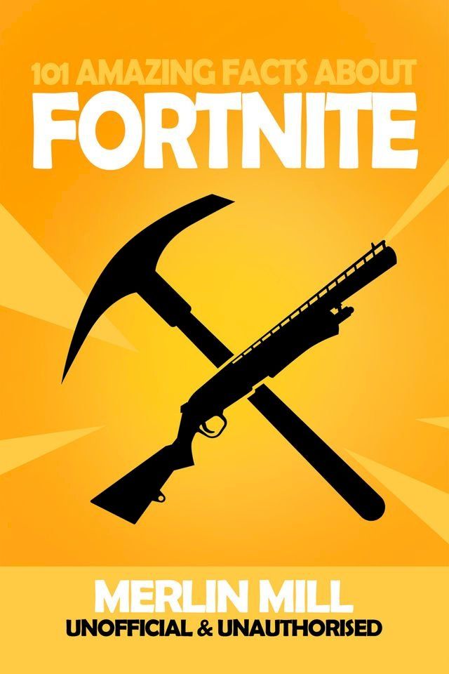  101 Amazing Facts about Fortnite(Kobo/電子書)