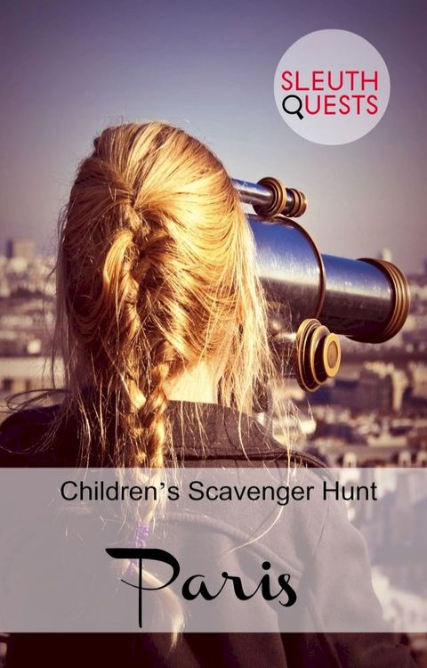 Children’s Scavenger Hunt – Paris(Kobo/電子書)