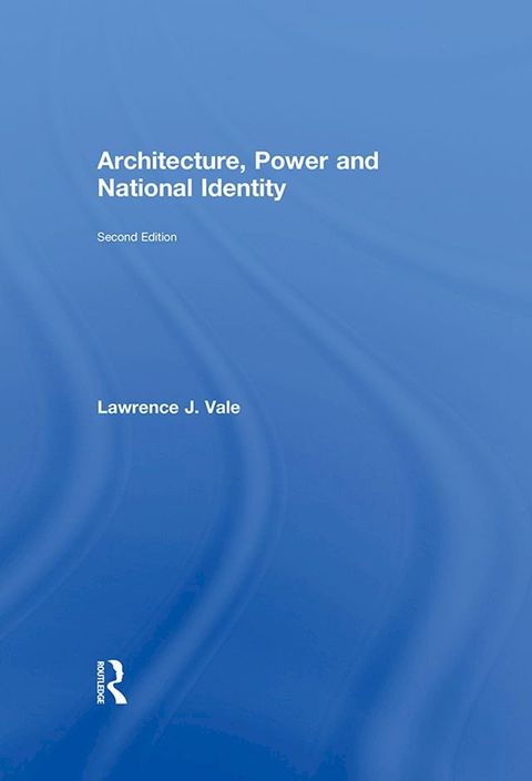 Architecture, Power and National Identity(Kobo/電子書)